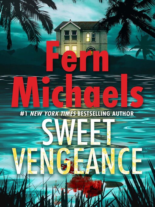 Title details for Sweet Vengeance by Fern Michaels - Available